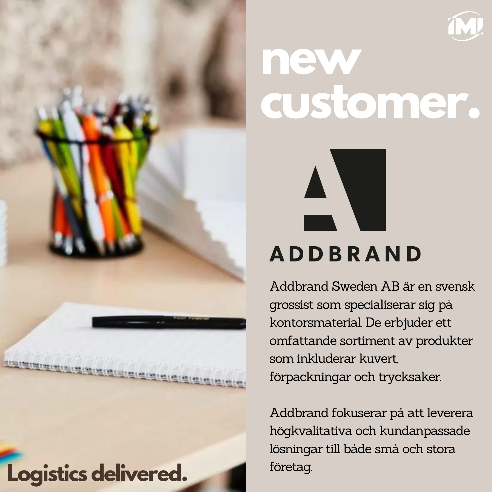 new customer. Addbrand. IMI Supply Chain Solutions.